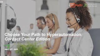 Choose Your Path to Hyperautomation: Contact Center Edition