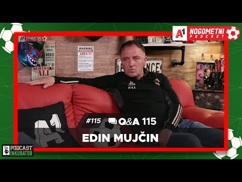 A1 Nogometni Podcast #115 Q&A 115 - Edin Mujčin
