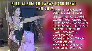 Download lagu ADILARAS BEST SONG COLLECTION 2017 mp3