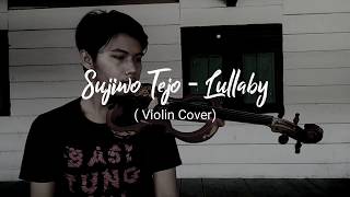 Download lagu Sujiwo Tedjo - Lullaby mp3 Download lagu Sujiwo Tedjo - Lullaby mp3