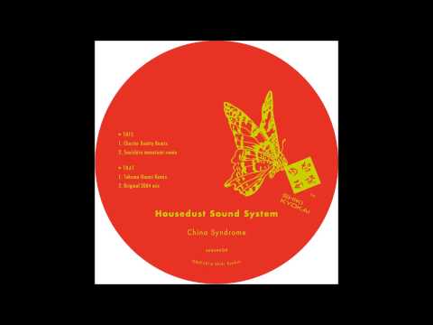 Housedust Sound System - China Syndrome (Souichiro Masutomi Remix)