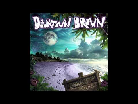 Downtown Brown - Grabbleton's Beach (2010) Full Album
