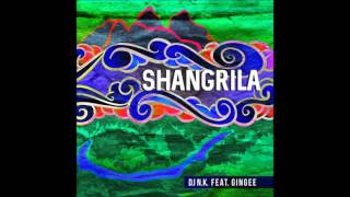 DJ N.K. - Shangrila ft. Gingee