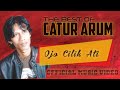 CATUR ARUM Ojo Cili Ati Official Music Video