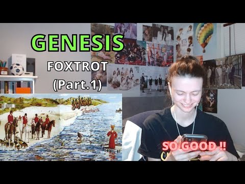 First listening to GENESIS - "FOXTROT" (Part.1)