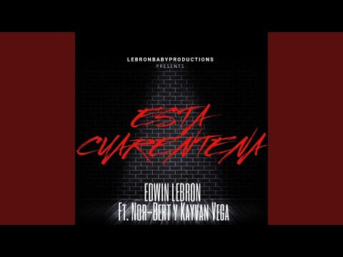 Esta Cuarentena (feat. Nor-Bert & Kayvan Vega)