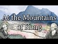 At The Mountains Of Kong Part 1