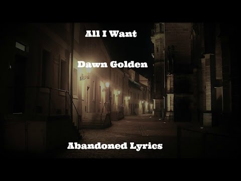 Dawn Golden - All I Want (Lyrics)