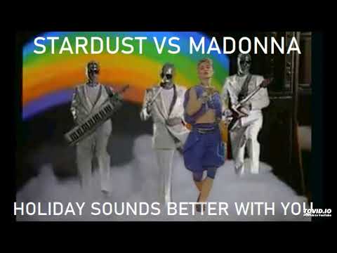 Madonna vs Stardust - Holiday Sounds Better With You - Stuntmasterz - Remastered