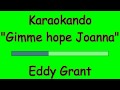 Karaoke Internazionale - Gimme Hope Joanna - Eddy Grant ( Lyrics )