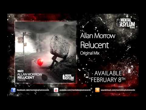 Allan Morrow - Relucent  [Mental Asylum Records] OUT NOW!!!