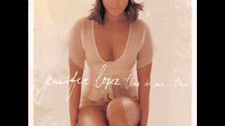 Jennifer Lopez - I&#39;m Gonna Be Alright (feat. Nas) (Trackmasters Remix)