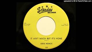 Eddie Noack - It Ain't Much But It's Home (Starday 225)