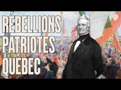 Patriot Rebellions in Quebec (1837-1838) | History will tell j. #2