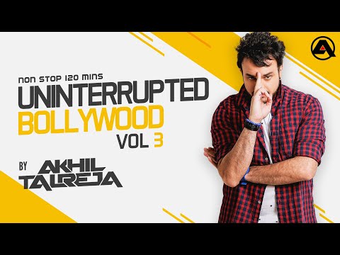 Uninterrupted Bollywood Vol.3 DJ Akhil Talreja Full Video
