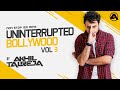 Uninterrupted Bollywood Vol.3 DJ Akhil Talreja Full Video