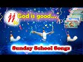 God Is Good We Sing And Shout It Sunday School Songs JJ Tv Sunday Class Songs