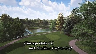 Chicago Oaks -- 4K --  Jack Nicklaus Perfect Goilf