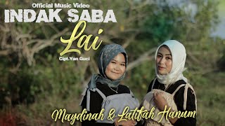 Download lagu INDAK SABA LAI - MAYDINAH & LATIFAH HANUM LAGU MINANG TERBARU 2022 mp3