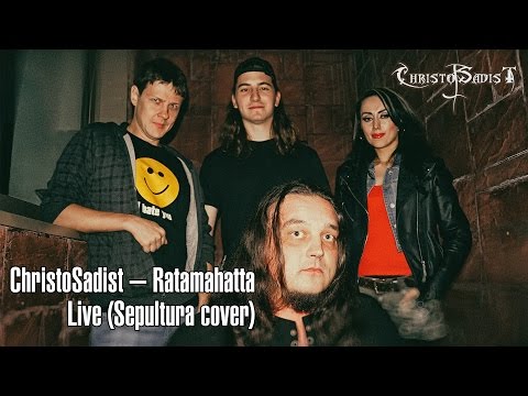 ChristoSadist - Ratamahatta - Live (Sepultura cover)
