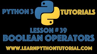Python Tutorial: Boolean Operators In Python #39