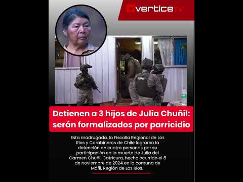 Detienen a 3 hijos  de Julia Chuñil: serán formalizados por parricidio