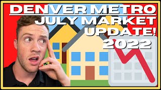 Denver Colorado Real Estate Market Update July 2022