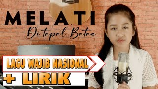 Download lagu Lagu Wajib Nasional ~ Melati Ditapal Batas cipt. Ismail Marzuki | cover by Ceo mp3