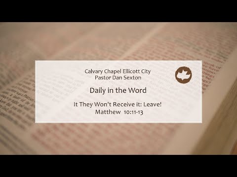 It They Won't Receive it: Leave! - Matthew 10:11-13