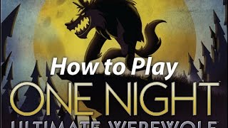 How to Play One Night Ultimate Werewolf