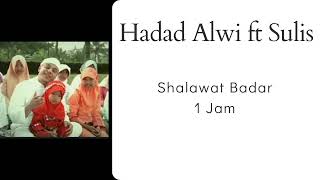 Download lagu Hadad Alwi Ft Sulis Shalawat Badar 1 Jam Hours mp3