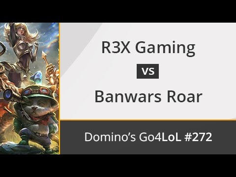 R3X Gaming vs. Banwars Roar - Semifinal - Domino's Go4LoL Spain #272