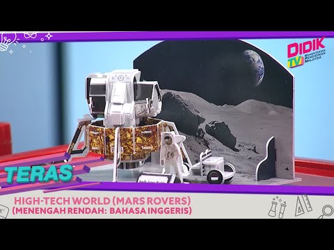 Teras (2021) | Menengah Rendah: Bahasa Inggeris - High-Tech World (Mars Rovers)