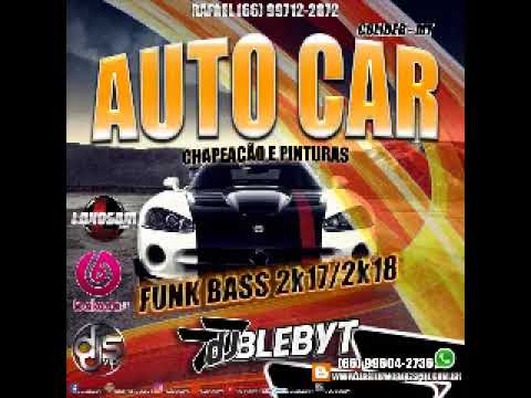 2018 Funk Bass Auto Car Colíder MT DJ Blebyt