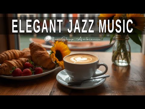 Elegant Jazz Music ☕ Bossa Nova background for Relaxing, Great Moods and Happy Moods