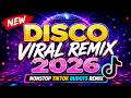 BAGONG VIRAL DISCO REMIX 2026 TIKTOK MASHUP TRENDING BUDOTS NONSTOP DJ ROWEL
