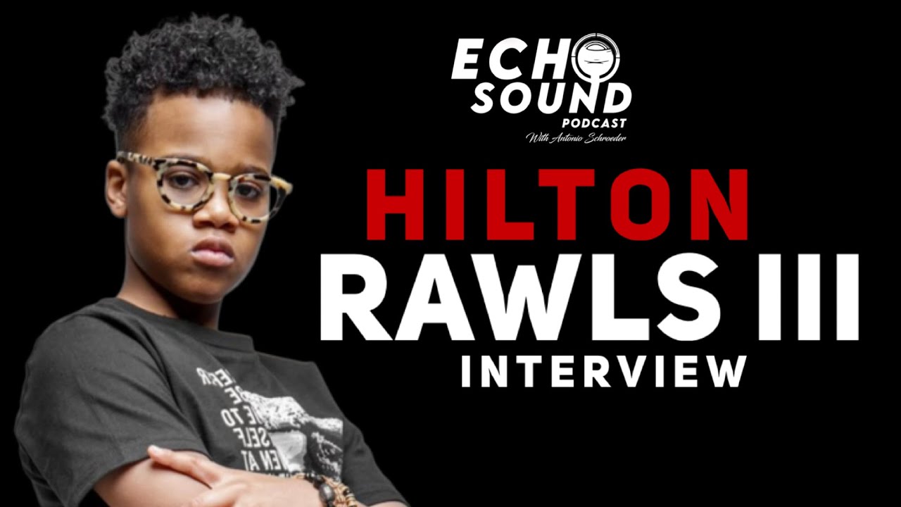 Echo Sound Podcast EP10 6/10/25 Young preacher and speaker “Hilton Rawls III #echosoundpodcast