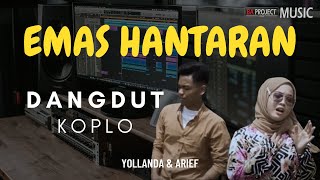 Download lagu Emas Hantaran YOLLANDA & ARIEF - Dangdut Koplo (REMIX) mp3