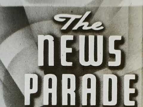 The News Parade - WWII Silent Film Reel