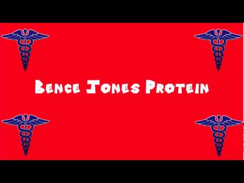 Pronounce Medical Words ― Bence Jones Protein