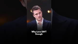 Why Love ISN’T Enough