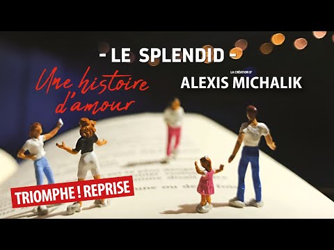 Bande annonce Une histoire d'amour - Reprise au Théâtre du Splendid 