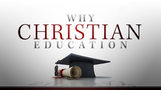Why Christian Education