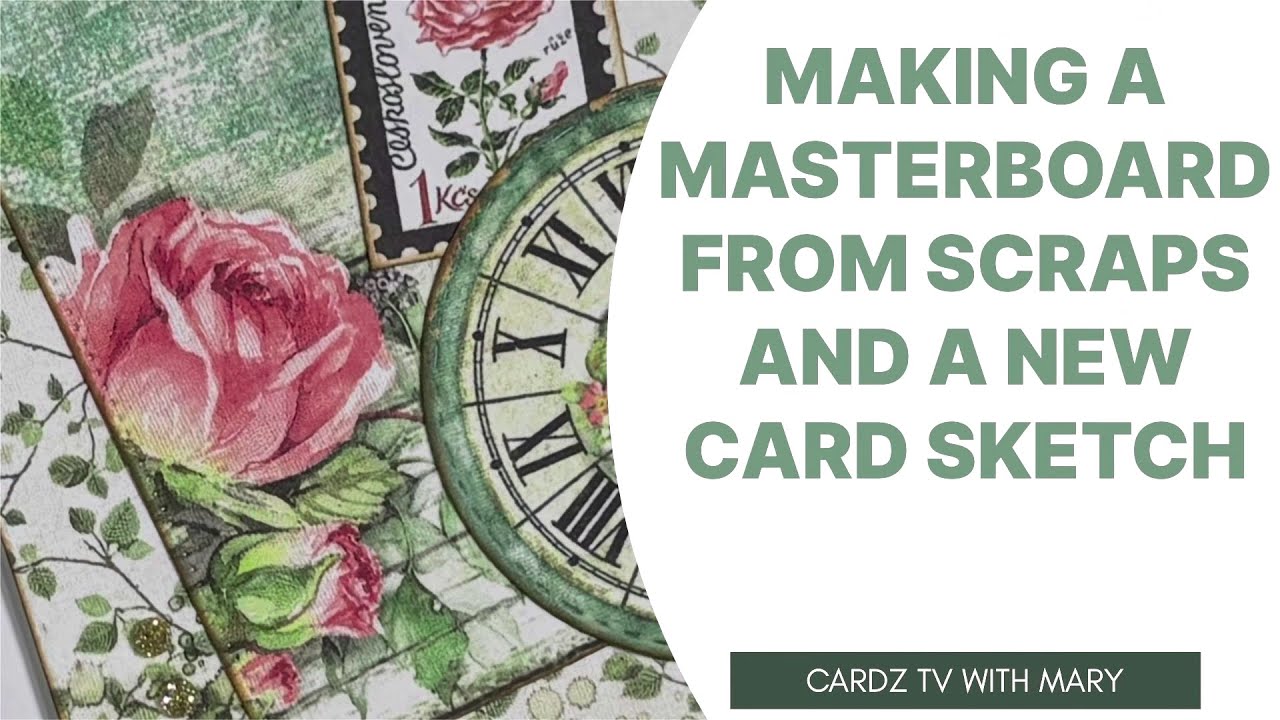 MAKING A MASTERBOARD FROM SCRAPS AND A NEW CARD SKETCH 