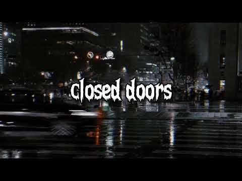 Ismail - Closed Doors (speed-up)