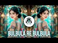 Bulbula Re Bulbula Remix Song Mix Opi Hip Hop Trap Mix 90 S Romantic Song Bollywood
