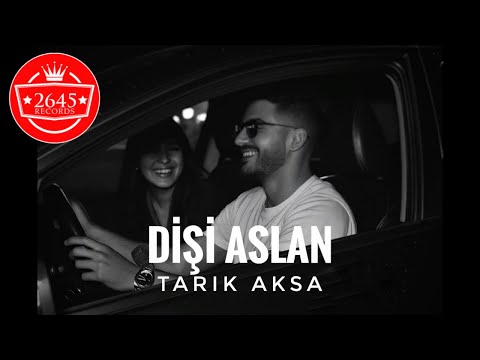 Tarık Aksa - Dişi Aslan (Lyric Video)