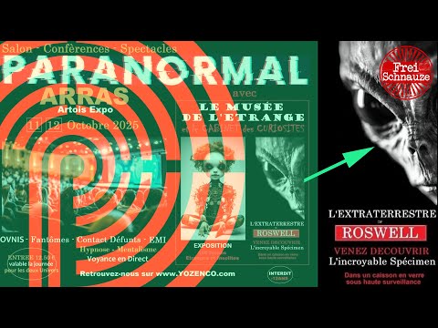 THE ALIEN OF ROSWELL - Paranormal exhibition in ARRAS shows an alien on 11-12 October 2025
