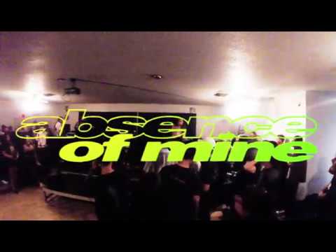 Absence Of Mine LIVE 8/17/2019