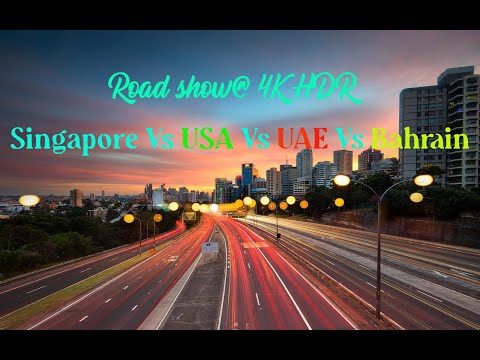 Road Show (Singapore Vs USA Vs UAE Vs Bahrain)@ 4K HDR